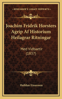 Joachim Fridrik Horsters Agrip Af Historium Heilagrar Ritningar