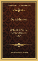 De Abderiten: Of De Drift Tot Het Schouwtooneel (1804)