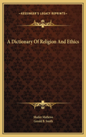 A Dictionary Of Religion And Ethics