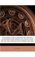 An Answer to Dr. Clark and Mr. Whiston, Concerning the Divinity of the Son, and of the Holy Spirit