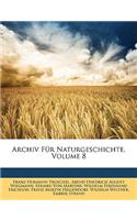 Archiv Fur Naturgeschichte, Achter Jahrgang, Erster Band