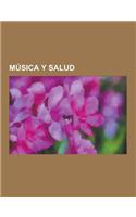 Musica y Salud: Musicoterapia, Ruido, Contaminacion Acustica, Ruido de Cuantificacion, Ruido Blanco, Ruido de Johnson-Nyquist, Modelo(Spanish)