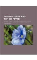 Typhoid Fever and Typhus Fever