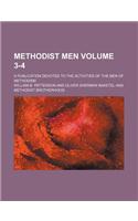 Methodist Men Volume 3-4; A Publication Devoted to the Activities of the Men of Methodism