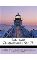 Sanitary Commission No. 75.