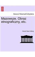 Mazowsze. Obraz Etnograficzny, Etc.