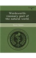 Wordsworth: Visionary Poet of the Natural World