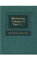 Memorias, Volume 2, Part 1...