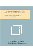 Annotated Legal Forms V1: Contractual, Business And Conveyancing Forms