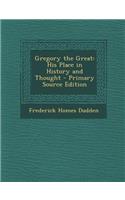 Gregory the Great: His Place in History and Thought