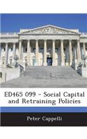 Ed465 099 - Social Capital and Retraining Policies