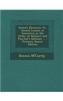 Euclid's Elements: Or, Second Lessons in Geometry, in the Order of Simson's and Playfair's Editions ...