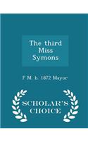 The Third Miss Symons - Scholar's Choice Edition