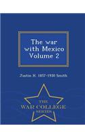 The War with Mexico Volume 2 - War College Series