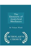 The Elements of Analytical Mechanics - Scholar's Choice Edition