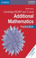 Cambridge IGCSE (R) and O Level Additional Mathematics Practice Book