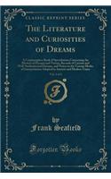 The Literature and Curiosities of Dreams, Vol. 2 of 2