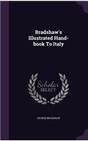 Bradshaw's Illustrated Hand-Book to Italy