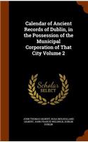 Calendar of Ancient Records of Dublin, in the Possession of the Municipal Corporation of That City Volume 2: (English)