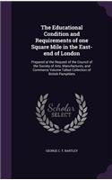The Educational Condition and Requirements of one Square Mile in the East-end of London