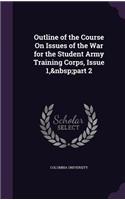 Outline of the Course on Issues of the War for the Student Army Training Corps, Issue 1, Part 2