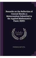 Remarks on the Reflection of Conical Shocks; a Memorandum Submitted to the Applied Mathematics Panel, NDRC