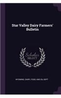 Star Valley Dairy Farmers' Bulletin