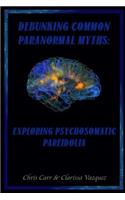 Debunking Common Paranormal Myths