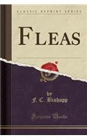 Fleas (Classic Reprint)