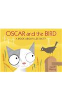 Oscar & The Bird: A Book About Electrici