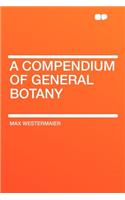 A Compendium of General Botany
