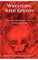 Wrestling with Ghosts