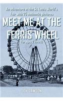Meet ME at the Ferris Wheel