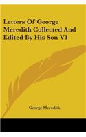 Letters Of George Meredith Collected And Edited By His Son V1: (English)