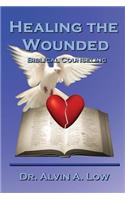 Healing the Wounded (Biblical Counseling)