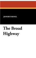 The Broad Highway