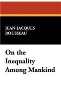 On the Inequality Among Mankind