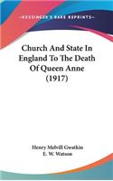 Church And State In England To The Death Of Queen Anne (1917)