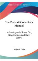 Portrait Collector's Manual