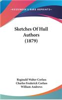 Sketches Of Hull Authors (1879)