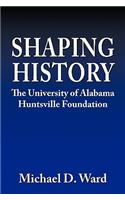 Shaping History