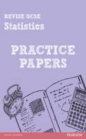 Revise Edexcel GCSE Statistics Practice Papers: (REVISE GCSE Maths Papers)