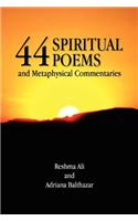 44 Spiritual Poems and Metaphysical Commentaries