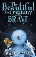 Beautiful, The Crummy and The Brave