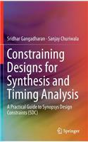 Constraining Designs for Synthesis and Timing Analysis