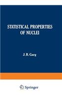 Statistical Properties of Nuclei: Proceedings of the International Conference on Statistical Properties of Nuclei, Held at Albany, New York, August 23-27, 1971