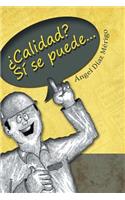 Calidad? Si Se Puede...