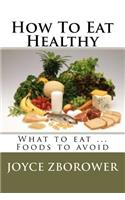 How To Eat Healthy