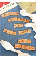 Issues, Tissues and Miss Yous