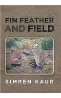 Fin Feather and Field